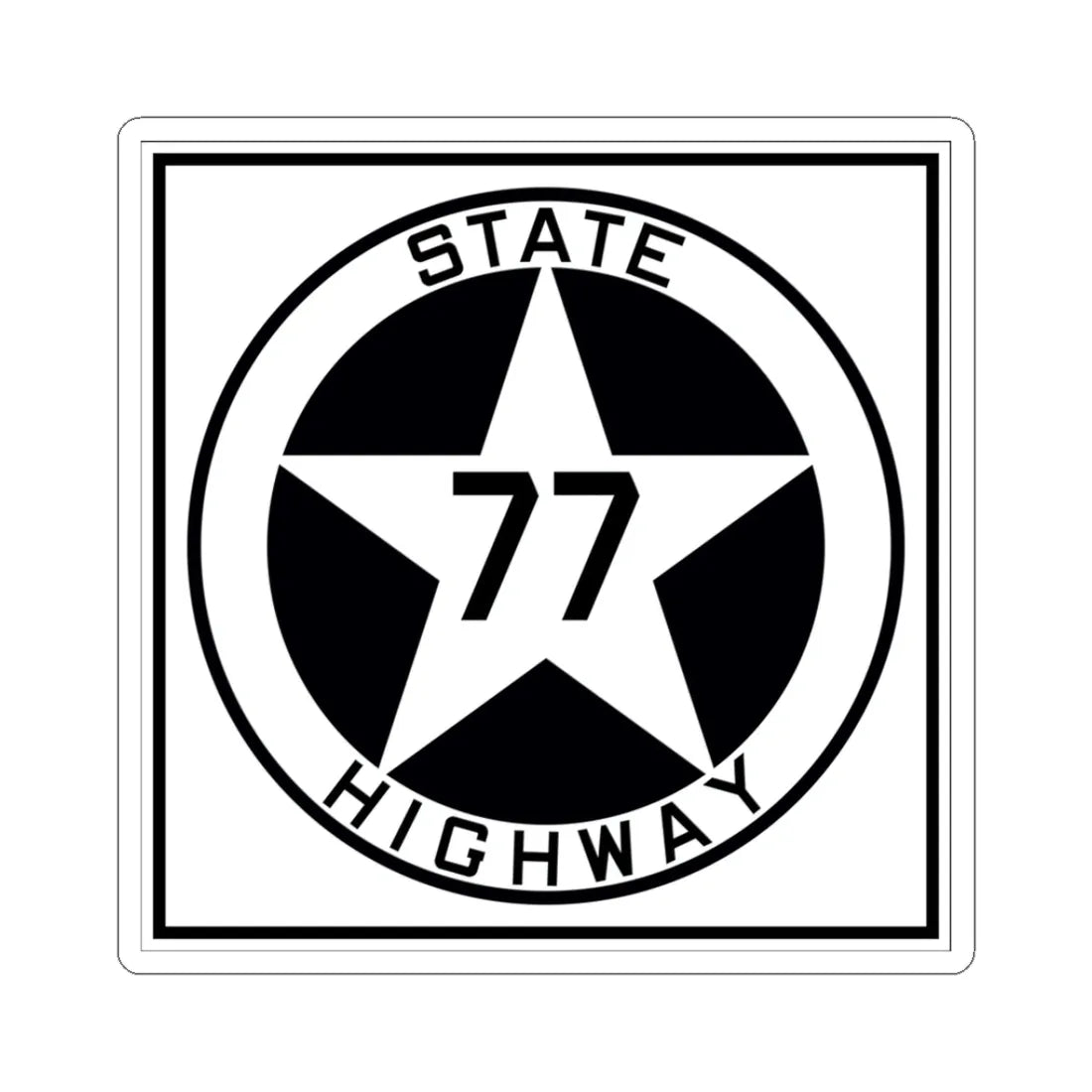 Texas 77 1917 (Texas) (Road Sign) STICKER Vinyl Kiss-Cut Decal 3 Inch White - The Sticker Space
