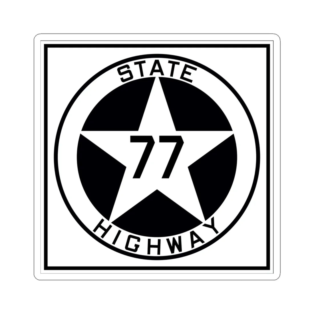 Texas 77 1917 (Texas) (Road Sign) STICKER Vinyl Kiss-Cut Decal 6 Inch White - The Sticker Space