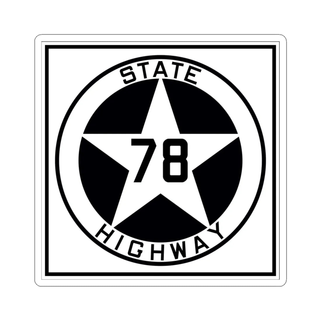 Texas 78 1917 (Texas) (Road Sign) STICKER Vinyl Kiss-Cut Decal 3 Inch White - The Sticker Space
