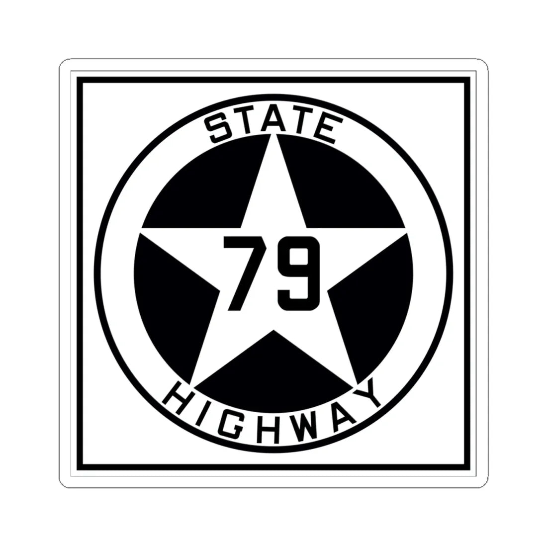 Texas 79 1917 (Texas) (Road Sign) STICKER Vinyl Kiss-Cut Decal 4 Inch White - The Sticker Space