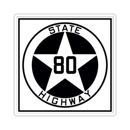 Texas 80 1917 (Texas) (Road Sign) STICKER Vinyl Kiss-Cut Decal 3 Inch White - The Sticker Space