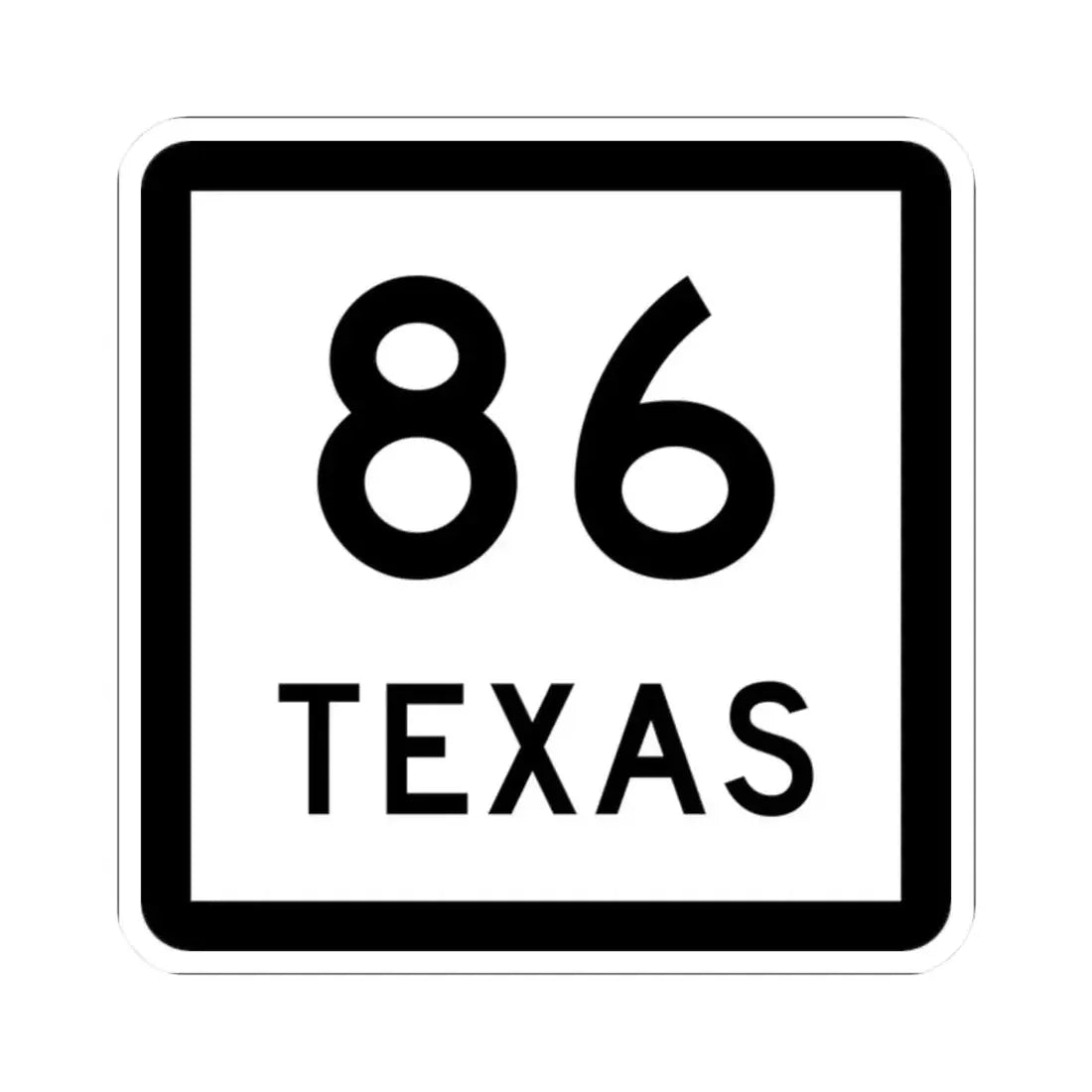 Texas 86 (Texas) (Road Sign) STICKER Vinyl Kiss-Cut Decal 2 Inch White - The Sticker Space