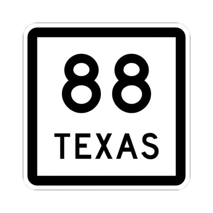 Texas 88 (Texas) (Road Sign) STICKER Vinyl Kiss-Cut Decal 3 Inch White - The Sticker Space