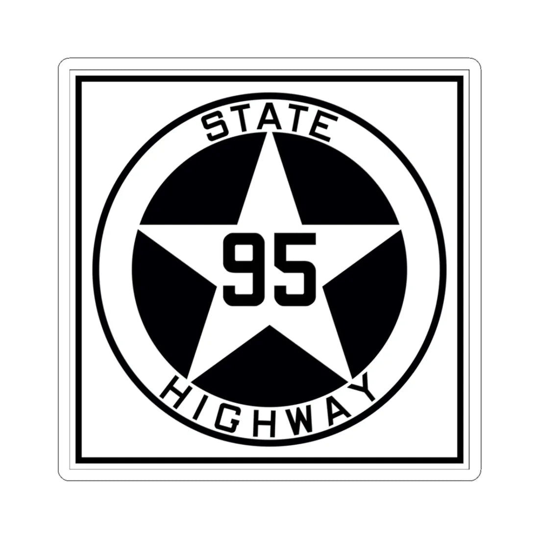 Texas 95 1917 (Texas) (Road Sign) STICKER Vinyl Kiss-Cut Decal 3 Inch White - The Sticker Space