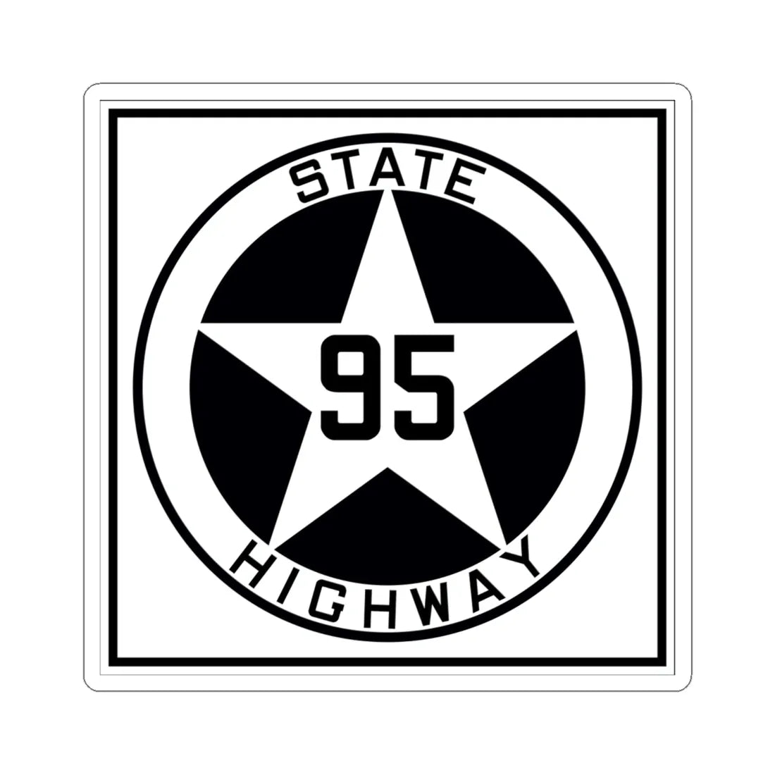 Texas 95 1917 (Texas) (Road Sign) STICKER Vinyl Kiss-Cut Decal 6 Inch White - The Sticker Space