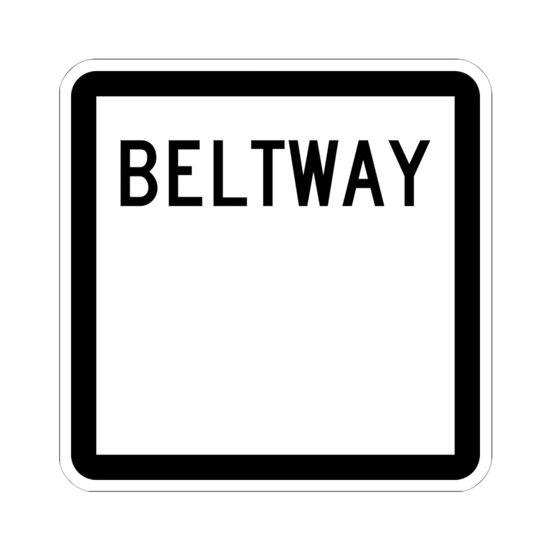 Texas Beltway blank (Texas) (Road Sign) STICKER Vinyl Kiss-Cut Decal 6 Inch White - The Sticker Space