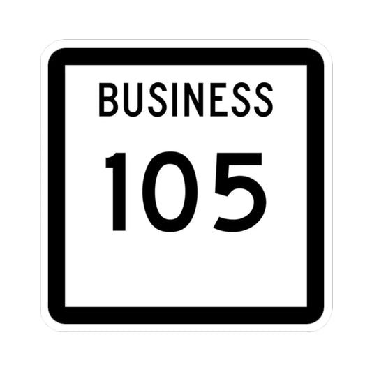 Texas Business 105 (Texas) (Road Sign) STICKER Vinyl Kiss-Cut Decal 2 Inch White - The Sticker Space