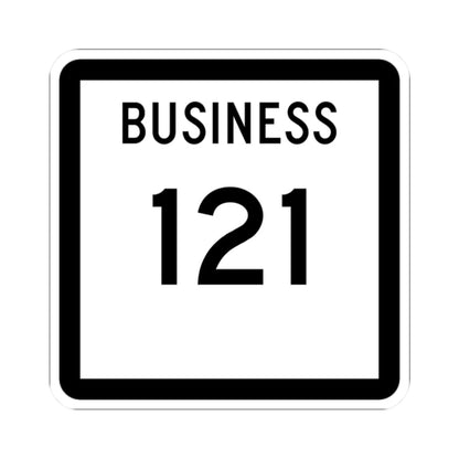Texas Business 121 (Texas) (Road Sign) STICKER Vinyl Kiss-Cut Decal 2 Inch White - The Sticker Space