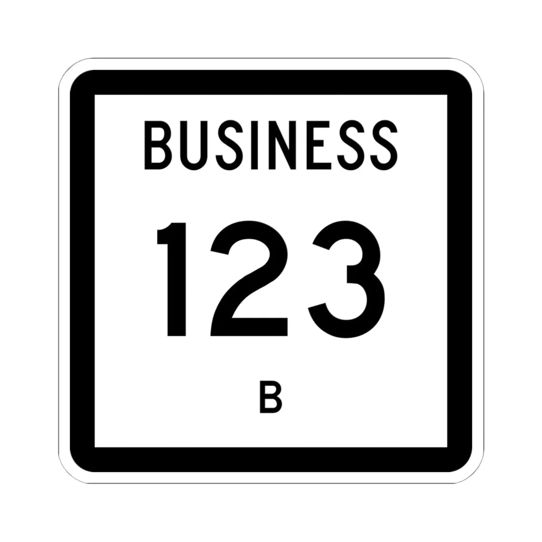 Texas Business 123-B (Texas) (Road Sign) STICKER Vinyl Kiss-Cut Decal 6 Inch White - The Sticker Space