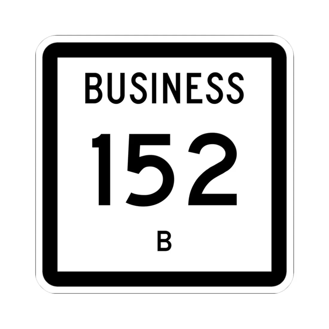Texas Business 152-B (Texas) (Road Sign) STICKER Vinyl Kiss-Cut Decal 3 Inch White - The Sticker Space