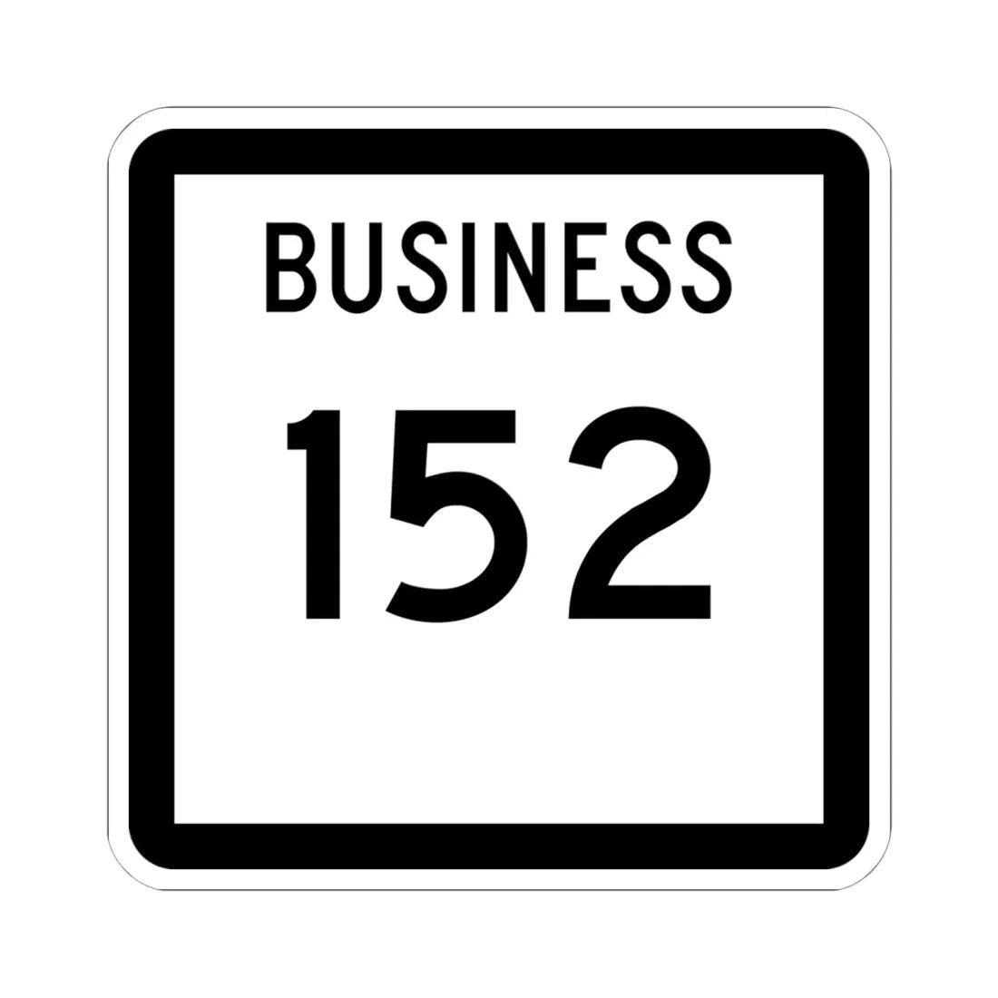 Texas Business 152 (Texas) (Road Sign) STICKER Vinyl Kiss-Cut Decal 6 Inch White - The Sticker Space
