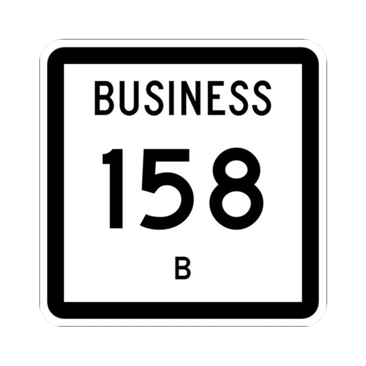 Texas Business 158-B (Texas) (Road Sign) STICKER Vinyl Kiss-Cut Decal 2 Inch White - The Sticker Space