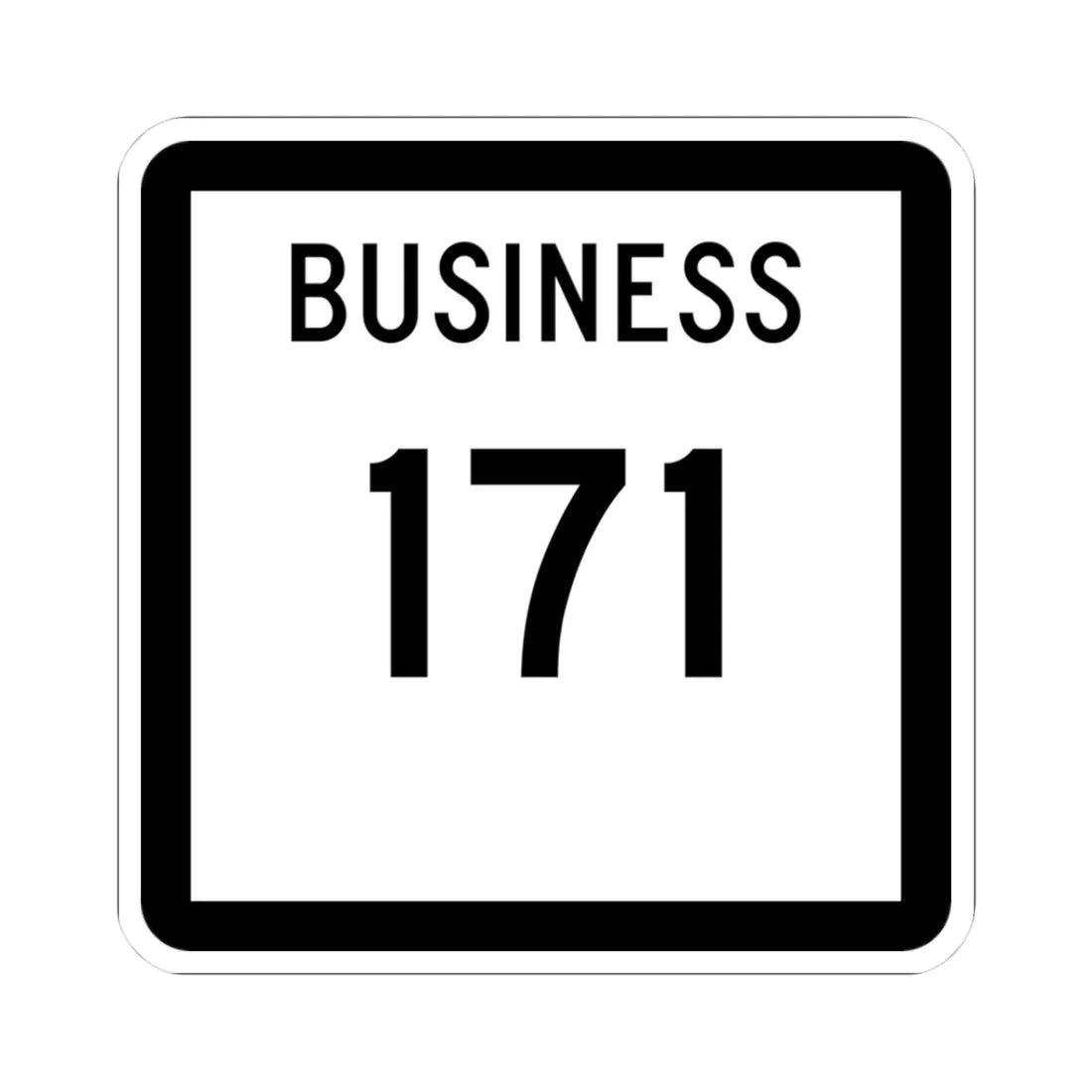 Texas Business 171 (Texas) (Road Sign) STICKER Vinyl Kiss-Cut Decal 3 Inch White - The Sticker Space