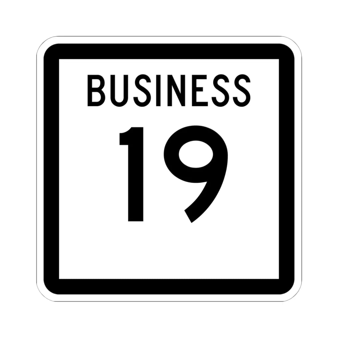 Texas Business 19 (Texas) (Road Sign) STICKER Vinyl Kiss-Cut Decal 6 Inch White - The Sticker Space