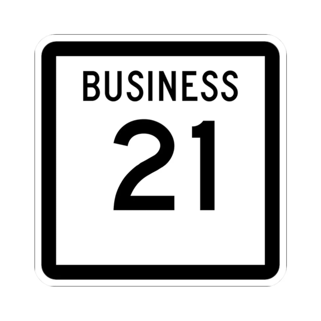 Texas Business 21 (Texas) (Road Sign) STICKER Vinyl Kiss-Cut Decal 2 Inch White - The Sticker Space