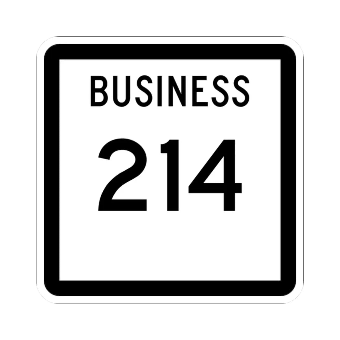 Texas Business 214 (Texas) (Road Sign) STICKER Vinyl Kiss-Cut Decal 2 Inch White - The Sticker Space