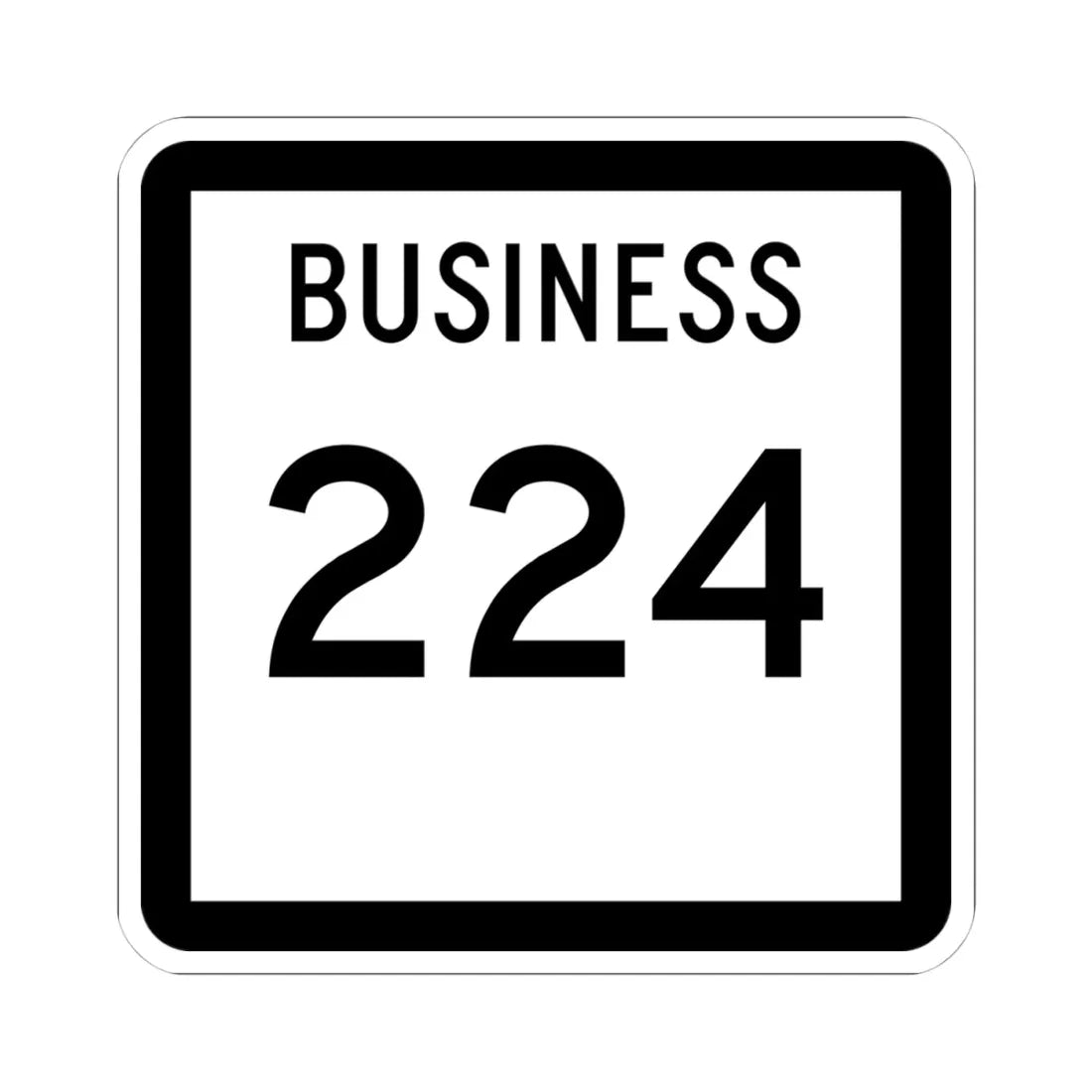 Texas Business 224 (Texas) (Road Sign) STICKER Vinyl Kiss-Cut Decal 4 Inch White - The Sticker Space