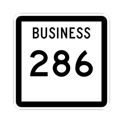 Texas Business 286 (Texas) (Road Sign) STICKER Vinyl Kiss-Cut Decal 3 Inch White - The Sticker Space