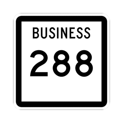Texas Business 288 (Texas) (Road Sign) STICKER Vinyl Kiss-Cut Decal 2 Inch White - The Sticker Space