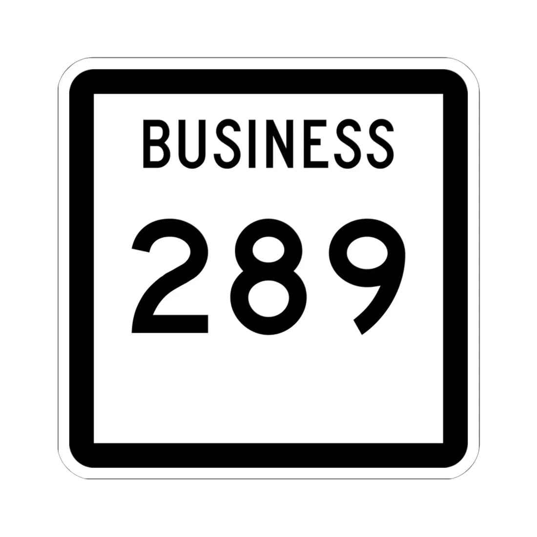 Texas Business 289 (Texas) (Road Sign) STICKER Vinyl Kiss-Cut Decal 6 Inch White - The Sticker Space