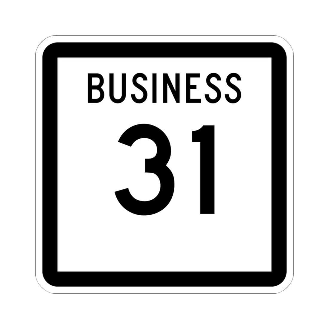 Texas Business 31 (Texas) (Road Sign) STICKER Vinyl Kiss-Cut Decal 6 Inch White - The Sticker Space
