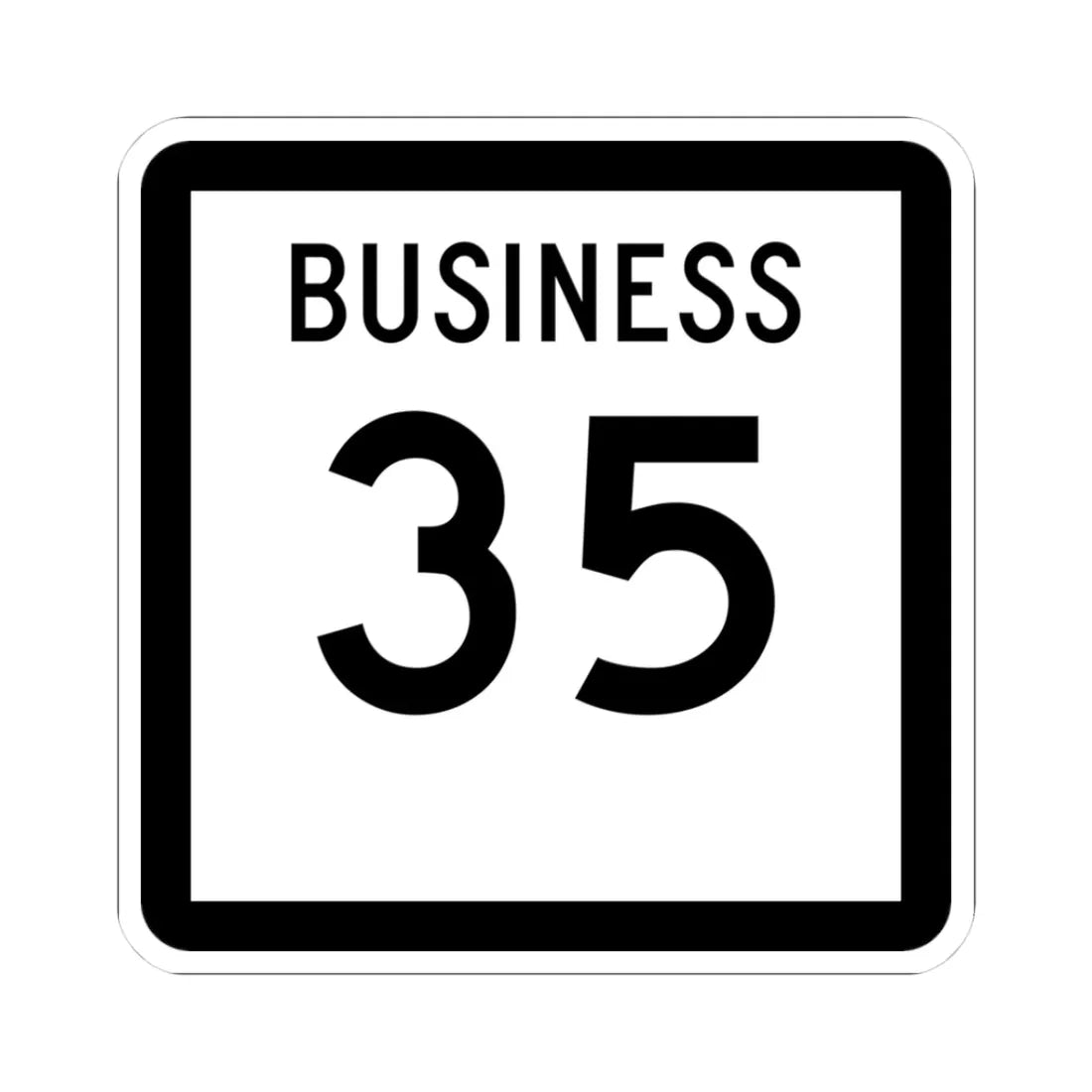 Texas Business 35 (Texas) (Road Sign) STICKER Vinyl Kiss-Cut Decal 3 Inch White - The Sticker Space