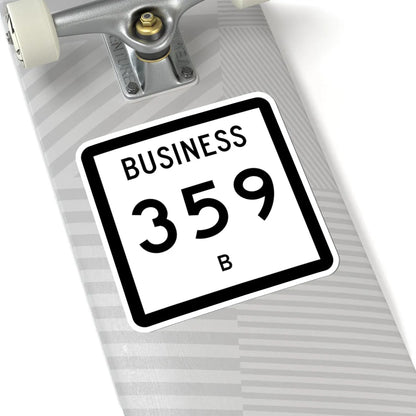 Texas Business 359-B (Texas) (Road Sign) STICKER Vinyl Kiss-Cut Decal - The Sticker Space