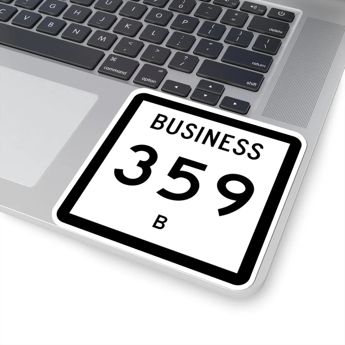 Texas Business 359-B (Texas) (Road Sign) STICKER Vinyl Kiss-Cut Decal - The Sticker Space
