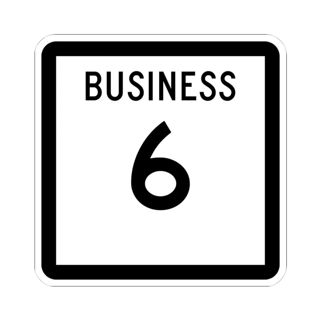 Texas Business 6 (Texas) (Road Sign) STICKER Vinyl Kiss-Cut Decal 4 Inch White - The Sticker Space