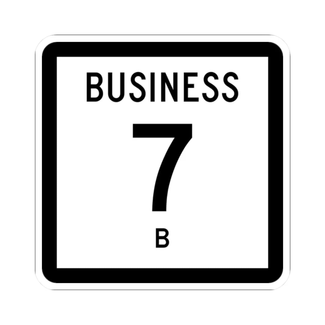 Texas Business 7-B (Texas) (Road Sign) STICKER Vinyl Kiss-Cut Decal 2 Inch White - The Sticker Space