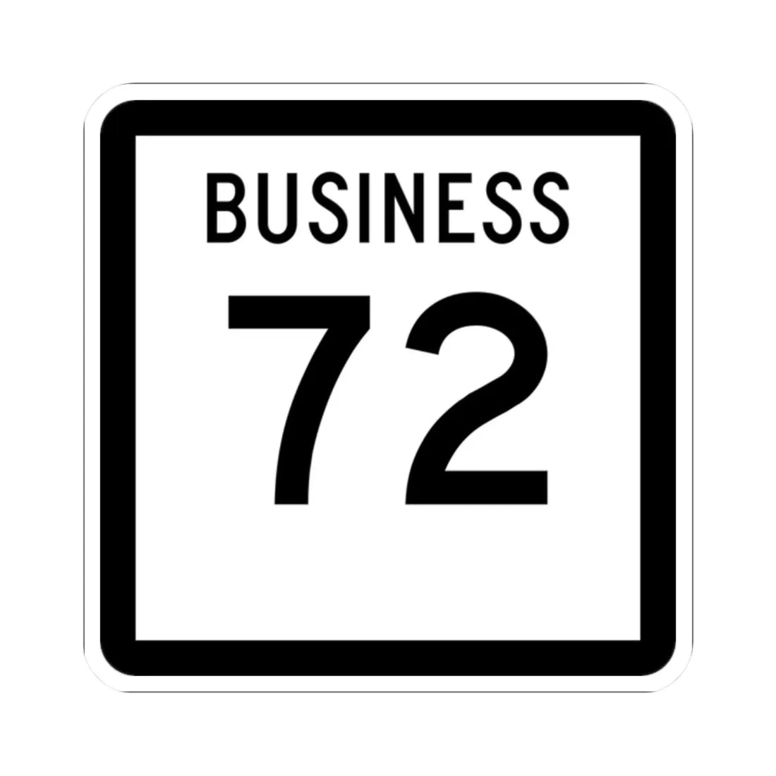 Texas Business 72 (Texas) (Road Sign) STICKER Vinyl Kiss-Cut Decal 2 Inch White - The Sticker Space