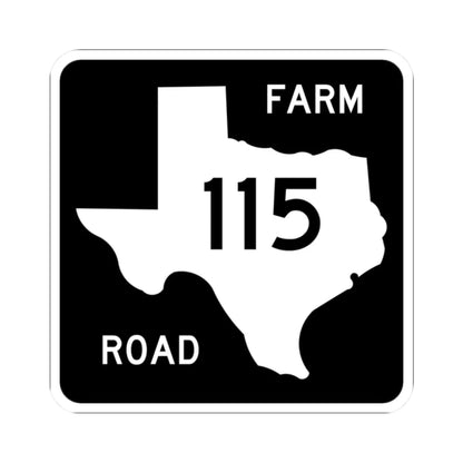 Texas FM 115 (Texas) (Road Sign) STICKER Vinyl Kiss-Cut Decal 2 Inch White - The Sticker Space