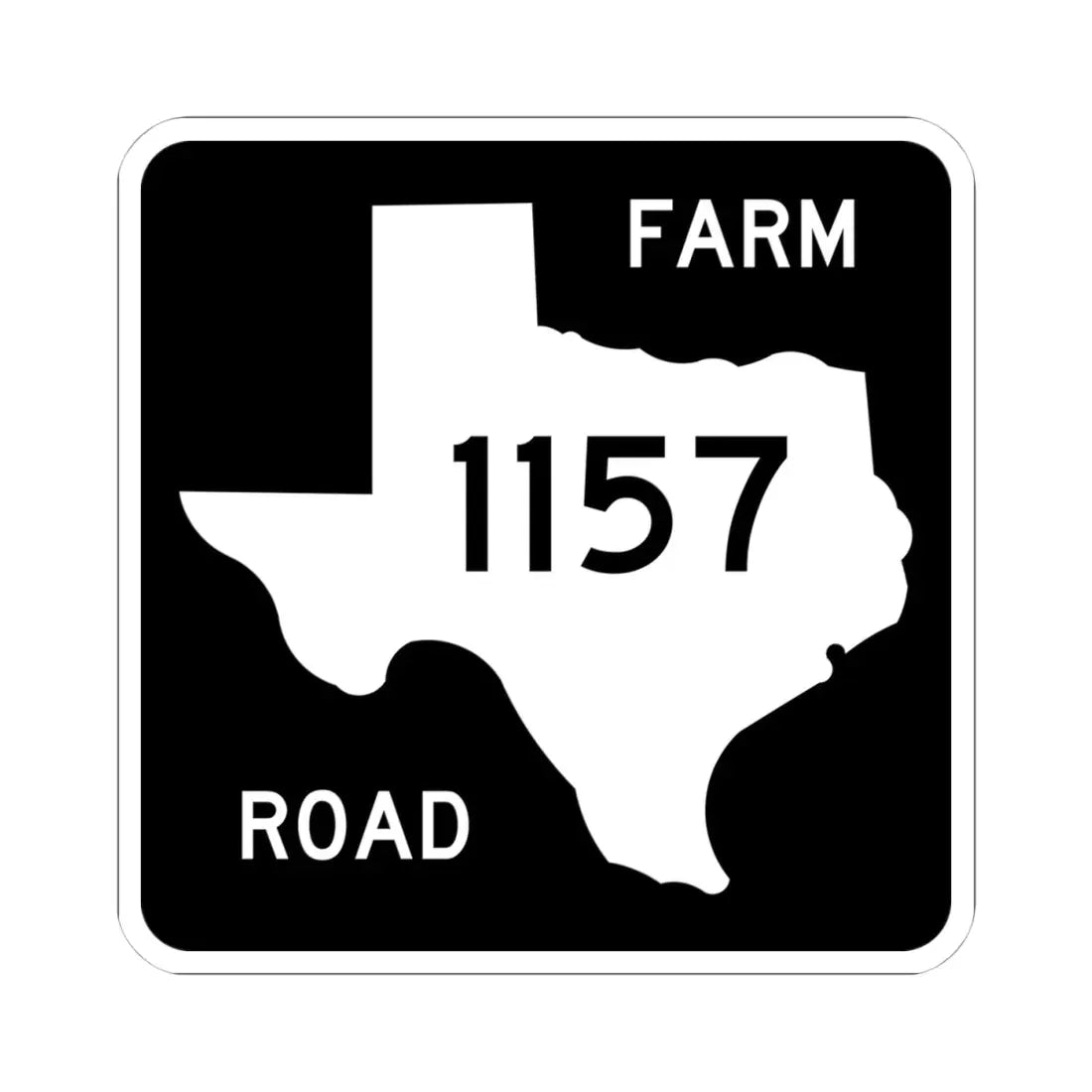 Texas FM 1157 (Texas) (Road Sign) STICKER Vinyl Kiss-Cut Decal 4 Inch White - The Sticker Space