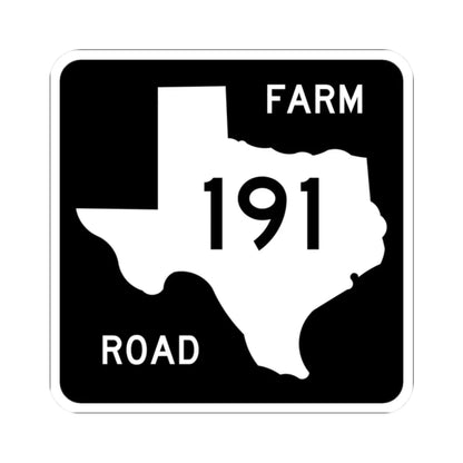Texas FM 191 (Texas) (Road Sign) STICKER Vinyl Kiss-Cut Decal 2 Inch White - The Sticker Space