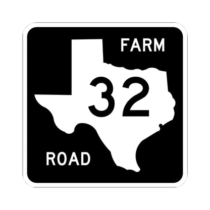 Texas FM 32 (Texas) (Road Sign) STICKER Vinyl Kiss-Cut Decal 3 Inch White - The Sticker Space