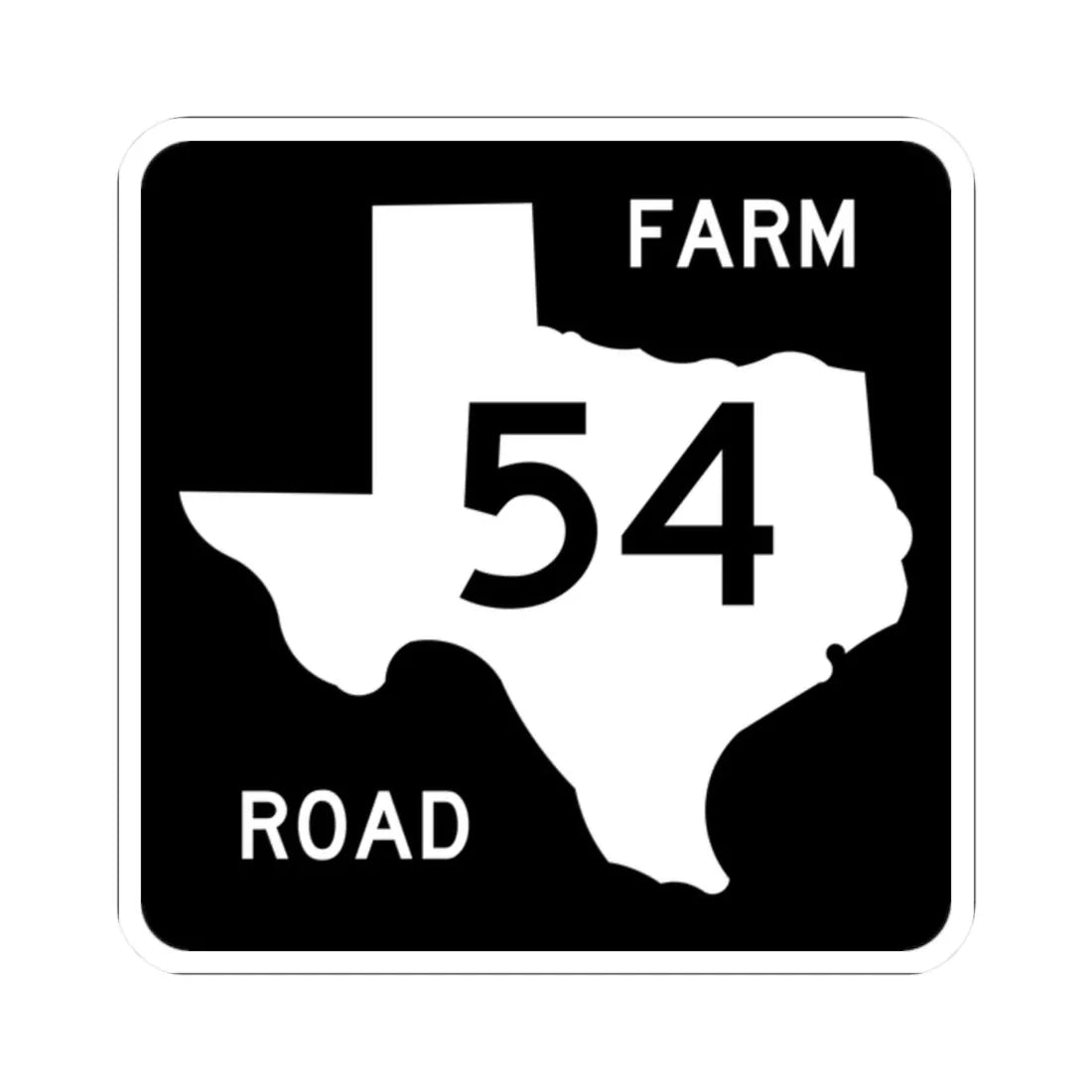 Texas FM 54 (Texas) (Road Sign) STICKER Vinyl Kiss-Cut Decal 2 Inch White - The Sticker Space