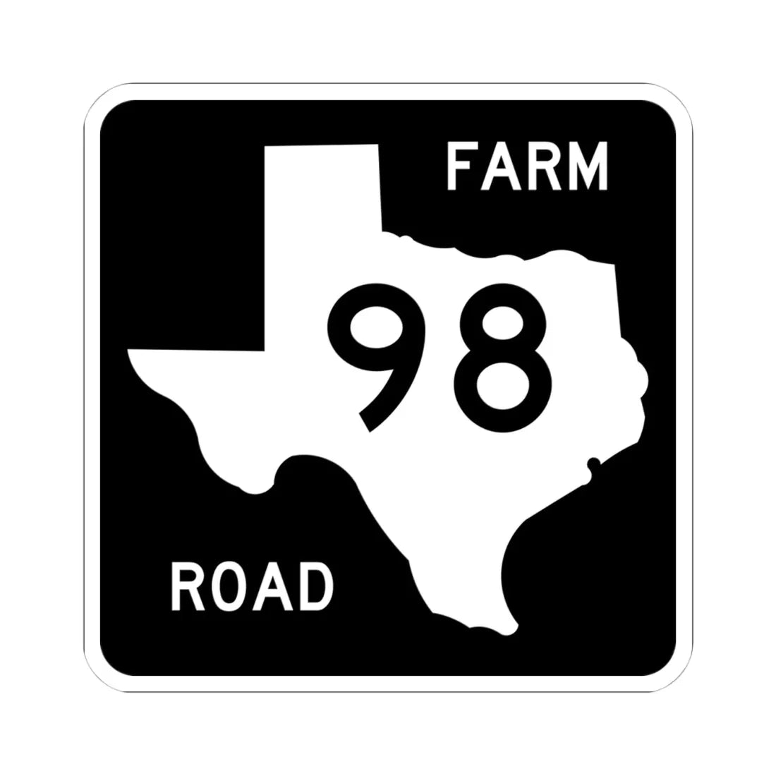 Texas FM 98 (Texas) (Road Sign) STICKER Vinyl Kiss-Cut Decal 4 Inch White - The Sticker Space