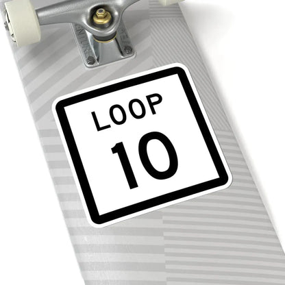 Texas Loop 10 (Texas) (Road Sign) STICKER Vinyl Kiss-Cut Decal - The Sticker Space