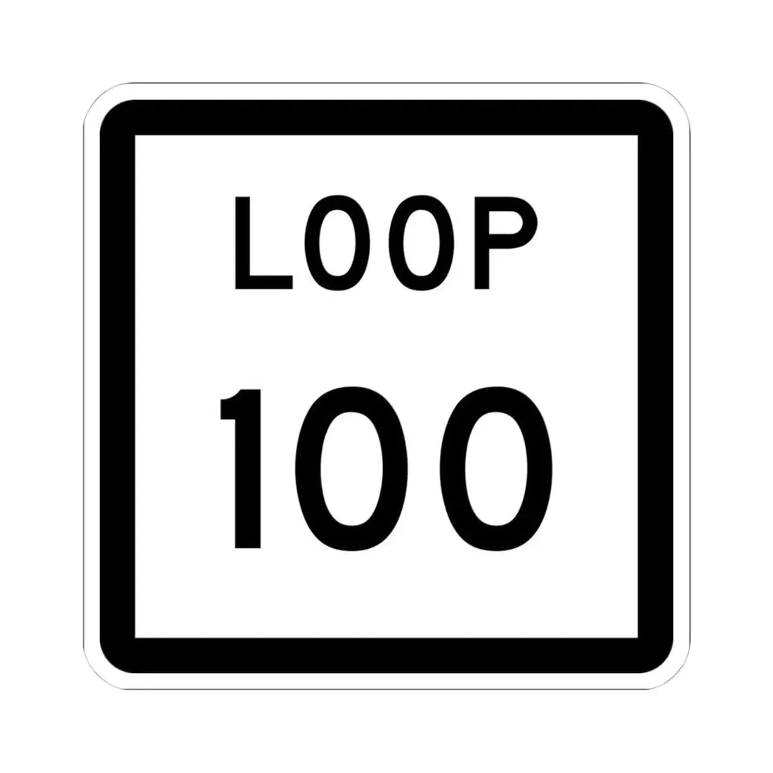 Texas Loop 100 (Texas) (Road Sign) STICKER Vinyl Kiss-Cut Decal 4 Inch White - The Sticker Space