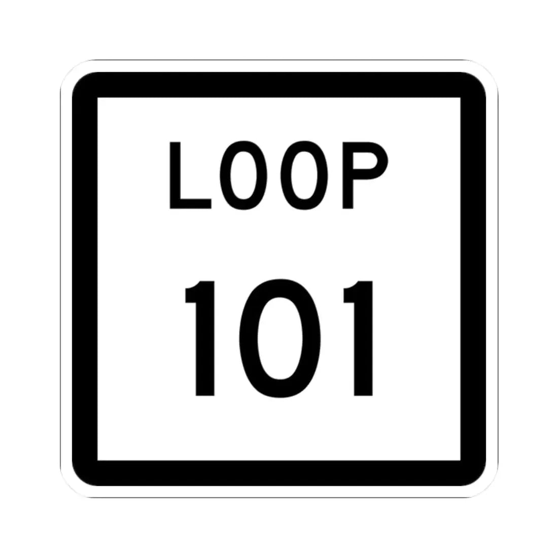 Texas Loop 101 (Texas) (Road Sign) STICKER Vinyl Kiss-Cut Decal 2 Inch White - The Sticker Space