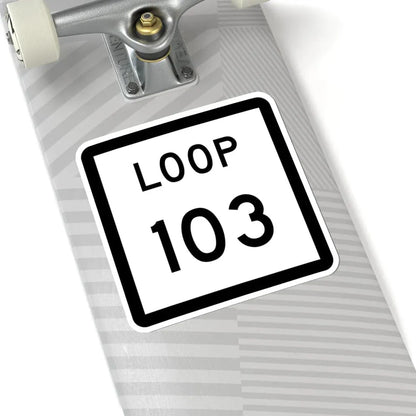 Texas Loop 103 (Texas) (Road Sign) STICKER Vinyl Kiss-Cut Decal - The Sticker Space