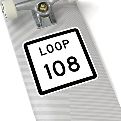 Texas Loop 108 (Texas) (Road Sign) STICKER Vinyl Kiss-Cut Decal - The Sticker Space