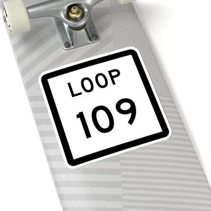 Texas Loop 109 (Texas) (Road Sign) STICKER Vinyl Kiss-Cut Decal - The Sticker Space