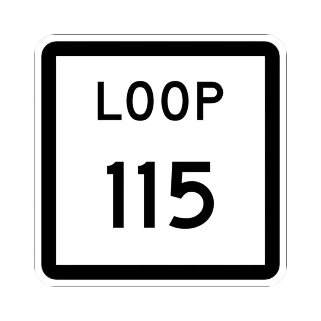 Texas Loop 115 (Texas) (Road Sign) STICKER Vinyl Kiss-Cut Decal 2 Inch White - The Sticker Space