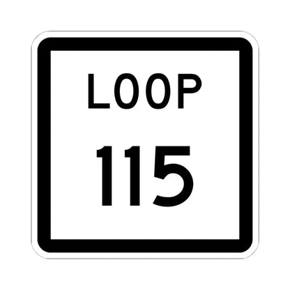 Texas Loop 115 (Texas) (Road Sign) STICKER Vinyl Kiss-Cut Decal 6 Inch White - The Sticker Space
