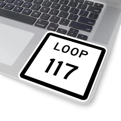 Texas Loop 117 (Texas) (Road Sign) STICKER Vinyl Kiss-Cut Decal - The Sticker Space