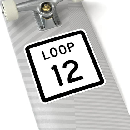 Texas Loop 12 (Texas) (Road Sign) STICKER Vinyl Kiss-Cut Decal - The Sticker Space