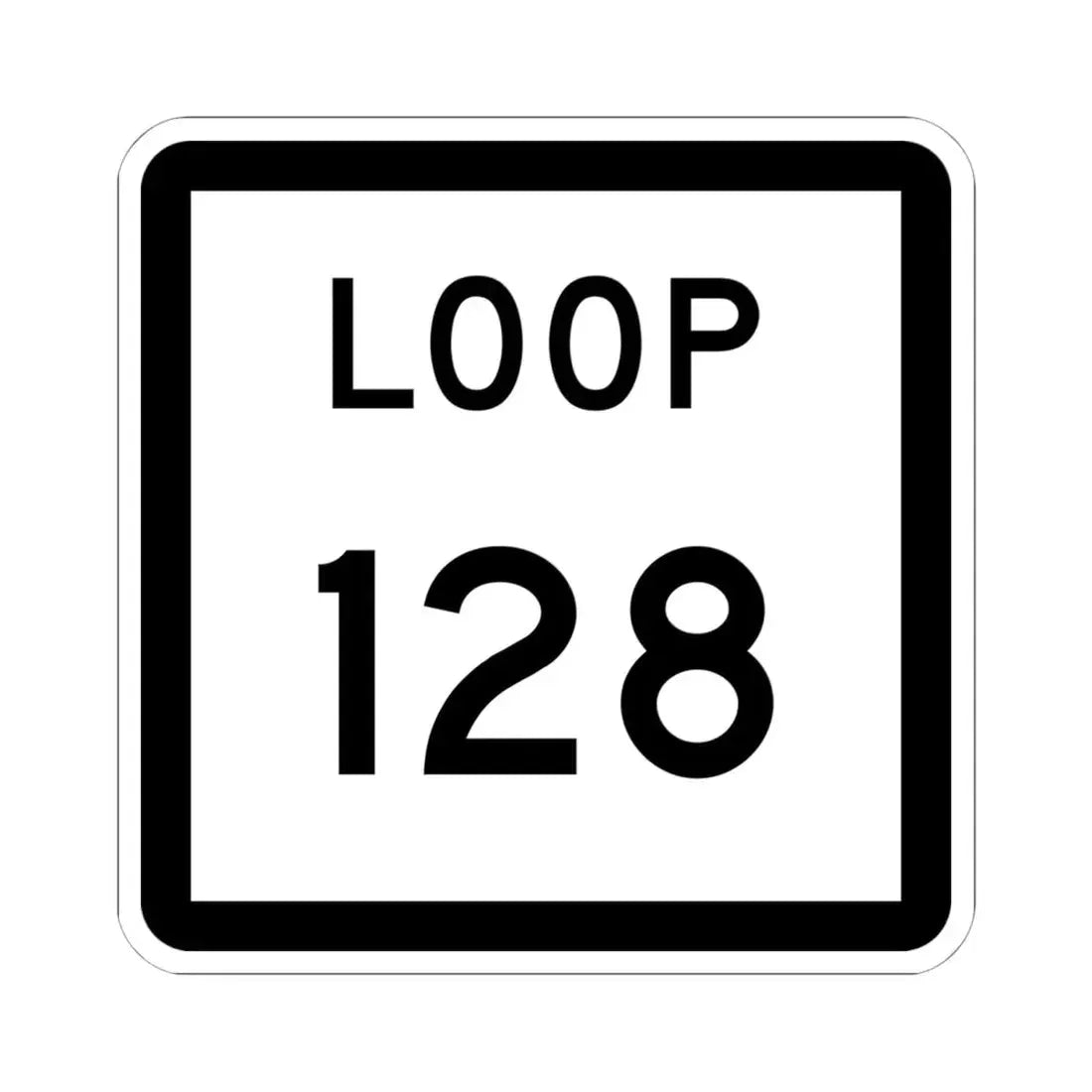 Texas Loop 128 (Texas) (Road Sign) STICKER Vinyl Kiss-Cut Decal 6 Inch White - The Sticker Space