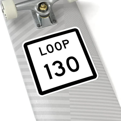 Texas Loop 130 (Texas) (Road Sign) STICKER Vinyl Kiss-Cut Decal - The Sticker Space