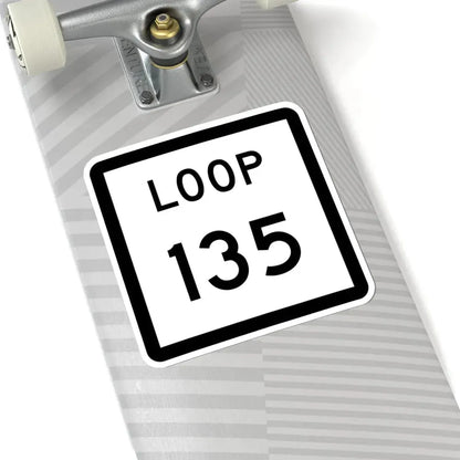 Texas Loop 135 (Texas) (Road Sign) STICKER Vinyl Kiss-Cut Decal - The Sticker Space